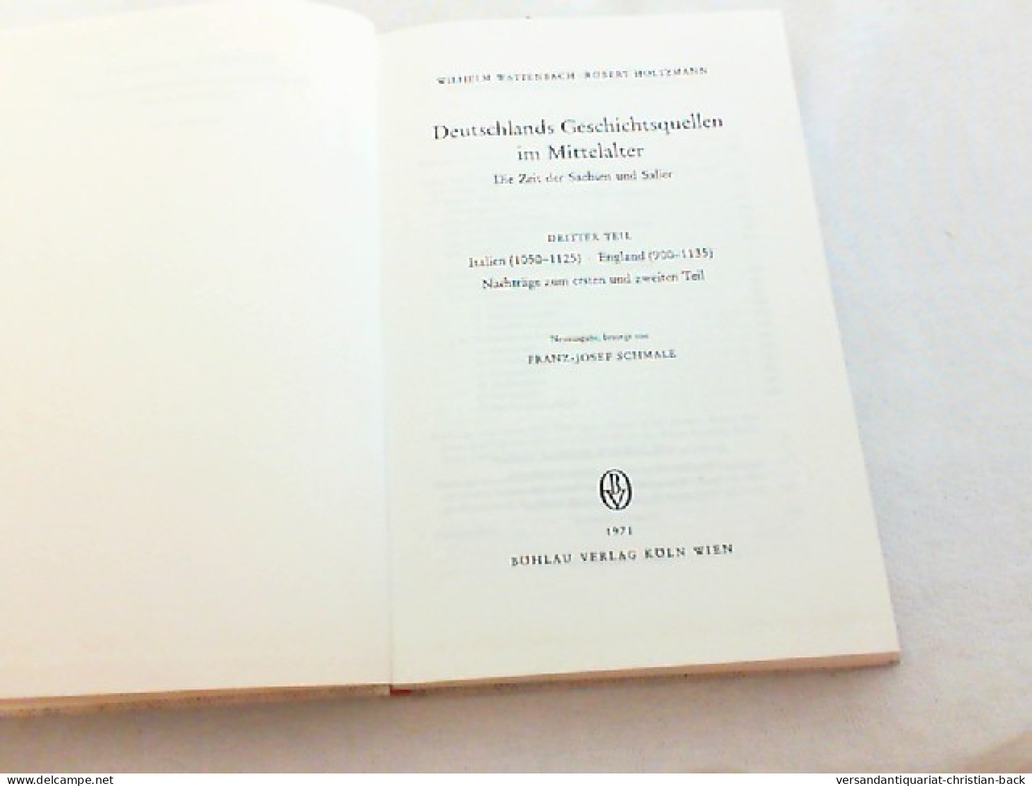 Deutschlands Geschichtsquellen Im Mittelalter; Teil: T. 3., Italien (1050 - 1125) : England (900 - 1135) ; Nac - 4. 1789-1914