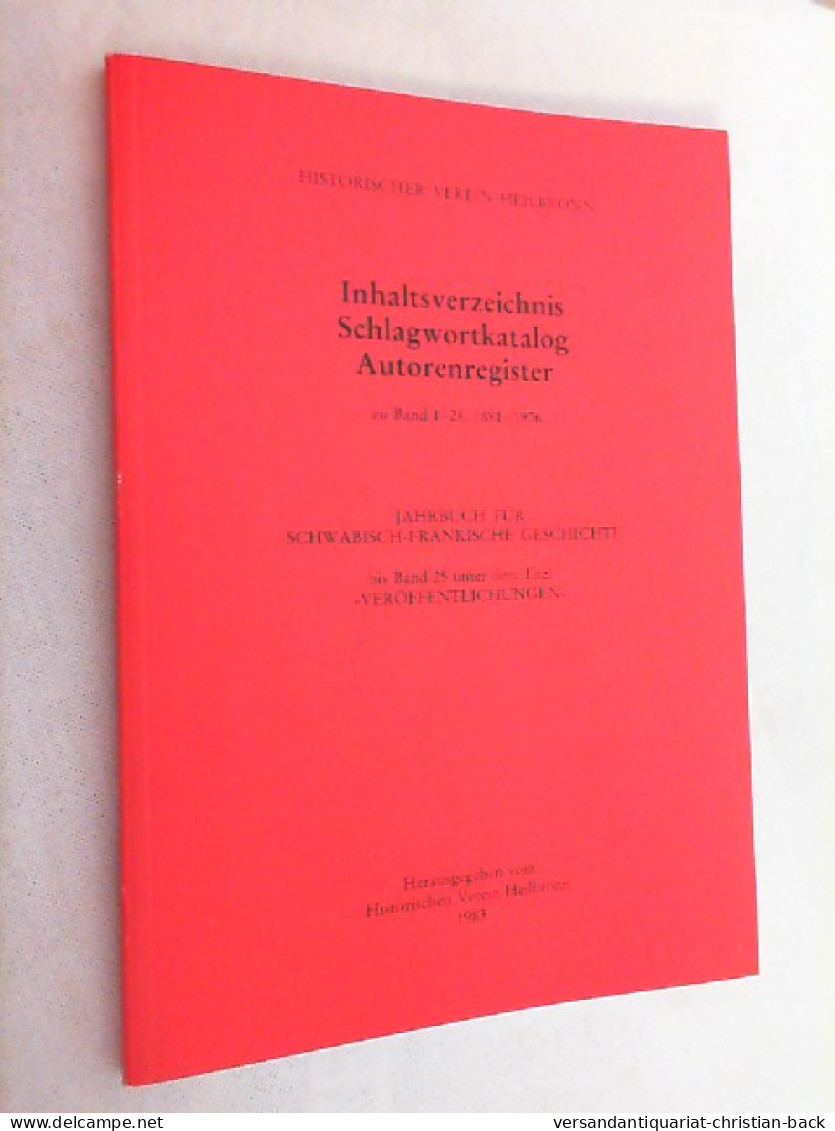 Jahrbuch Für Schwäbisch-fränkische Geschichte. Inhaltsverzeichnis, Schlagwortkatalog, Autorenregister Zu Ba - Andere & Zonder Classificatie