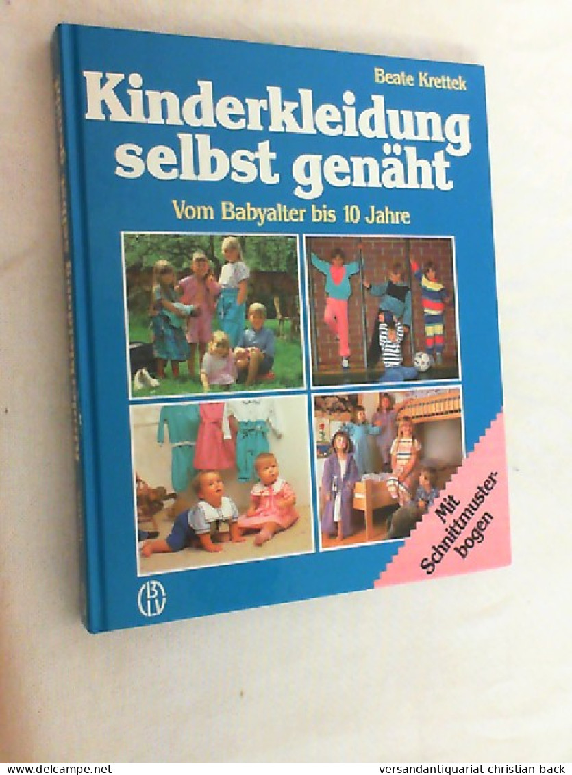 Kinderkleidung Selbst Genäht : Vom Babyalter Bis 10 Jahre ; Mit Schnittmusterbogen. - Sonstige & Ohne Zuordnung