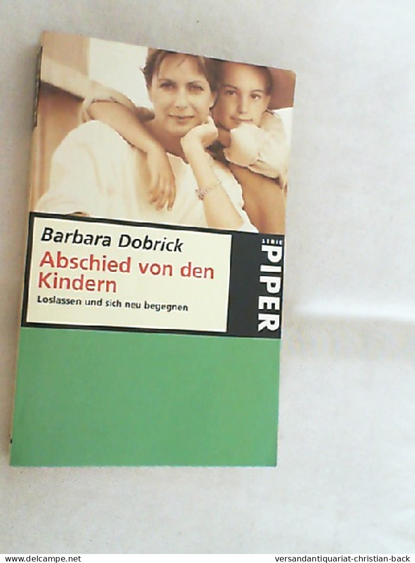 Abschied Von Den Kindern : Loslassen Und Sich Neu Begegnen. - Psicología