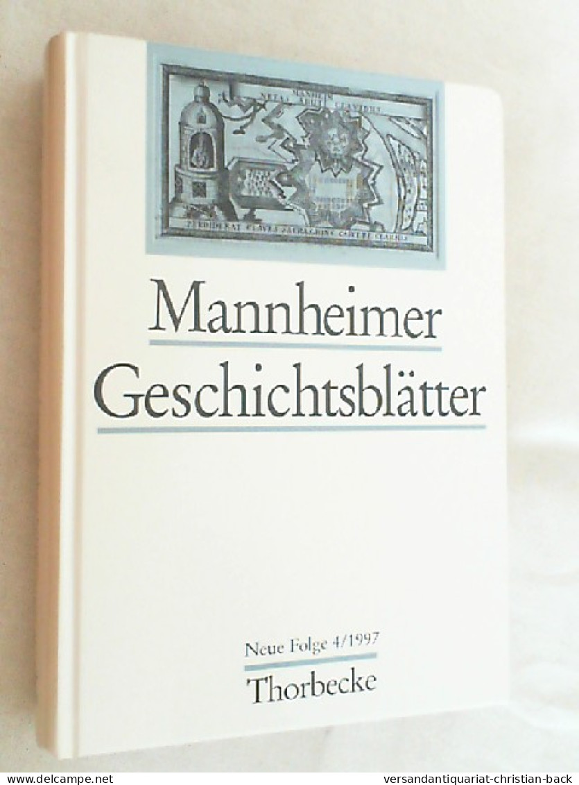 Mannheimer Geschichtsblätter. Neue Folge. Band 4. Ein Historisches Jahrbuch Zur Archäologie, Geschichte , Ku - Sonstige & Ohne Zuordnung