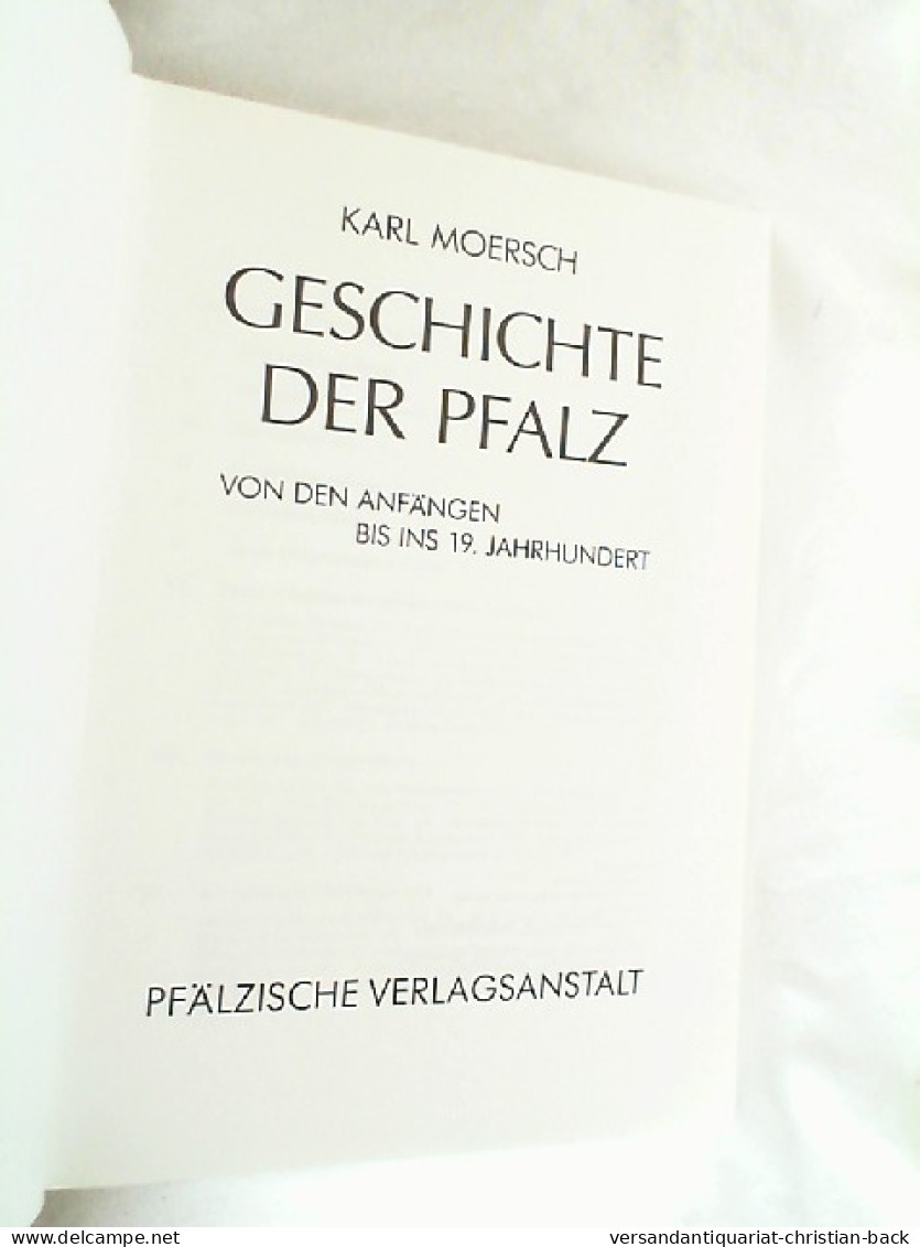 Geschichte Der Pfalz : Von D. Anfängen Bis Ins 19. Jh. - Rhénanie-Palatinat