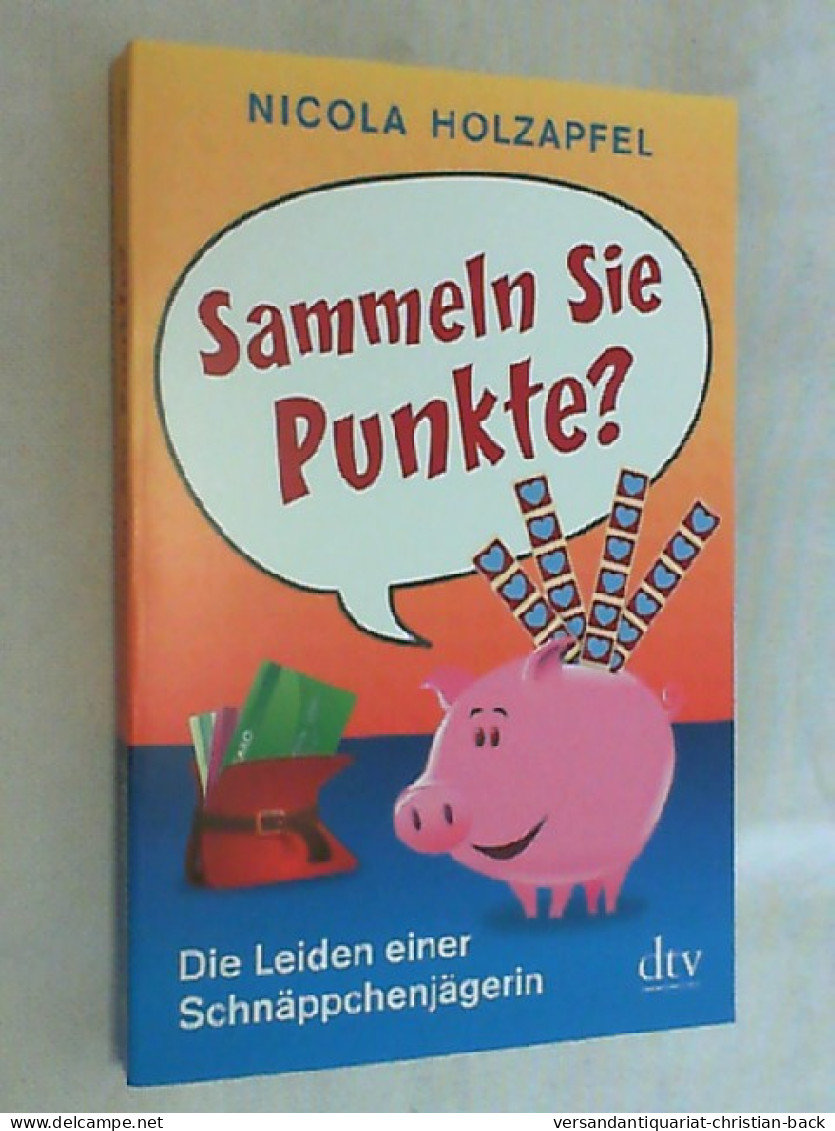 Sammeln Sie Punkte? : Die Leiden Einer Schnäppchenjägerin. - Biographies & Mémoirs