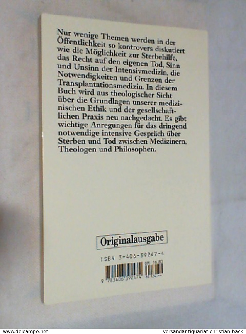 Bedenken, Dass Wir Sterben Müssen : Sterben Und Tod In Theologie Und Medizinischer Ethik. - Andere & Zonder Classificatie