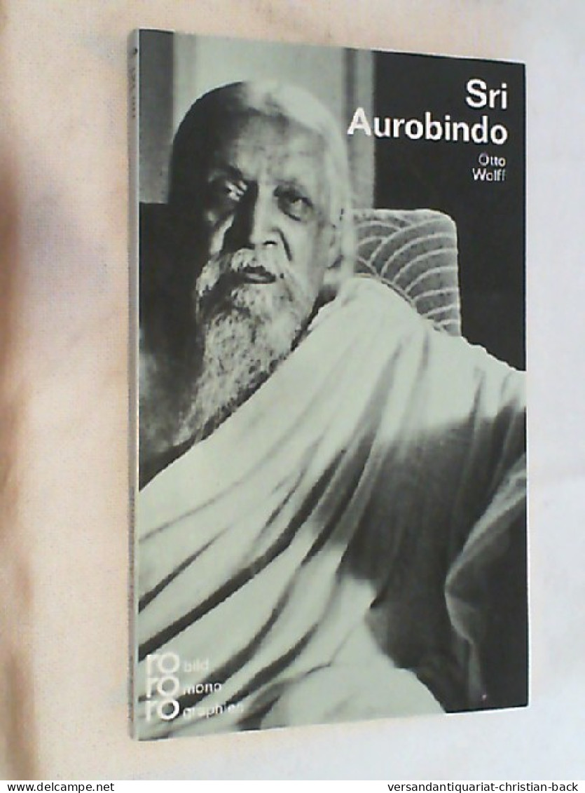 Sri Aurobindo In Selbstzeugnissen Und Bilddokumenten. - Biographies & Mémoirs