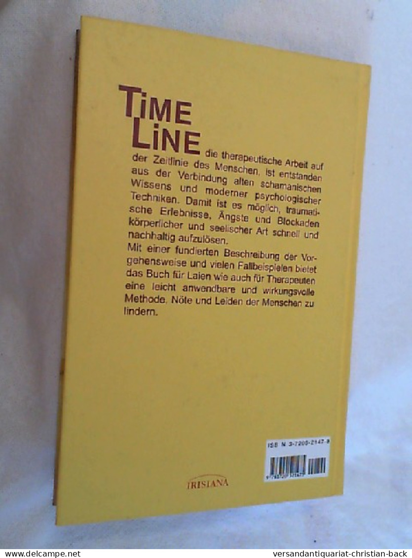 Time-line : Die Neue Therapie Zur Heilung Von Traumata Und Körperlichen Beschwerden. - Santé & Médecine
