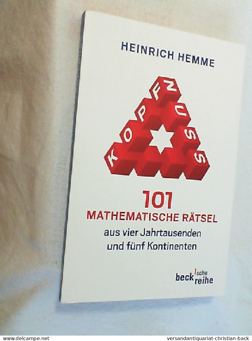 Kopfnuss : 101 Mathematische Rätsel Aus Vier Jahrtausenden Und Fünf Kontinenten. - Technical