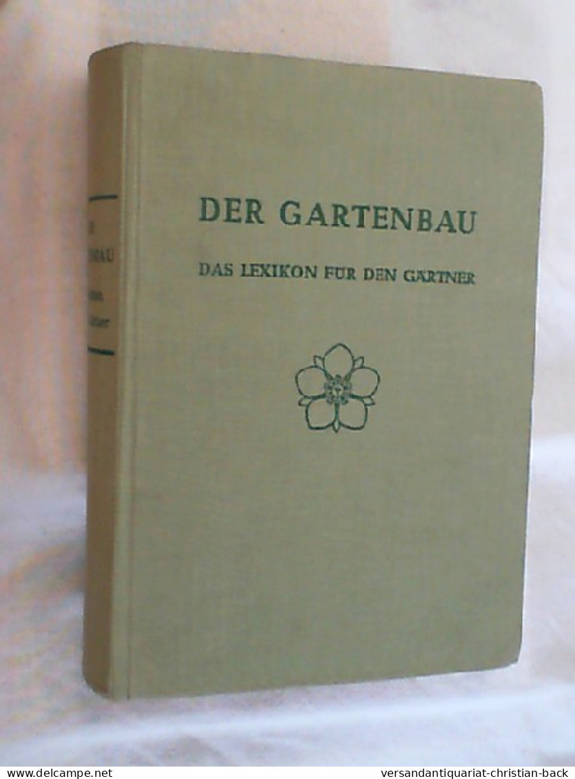 Der Gartenbau : Das Lexikon Für Den Gärtner. - Nature