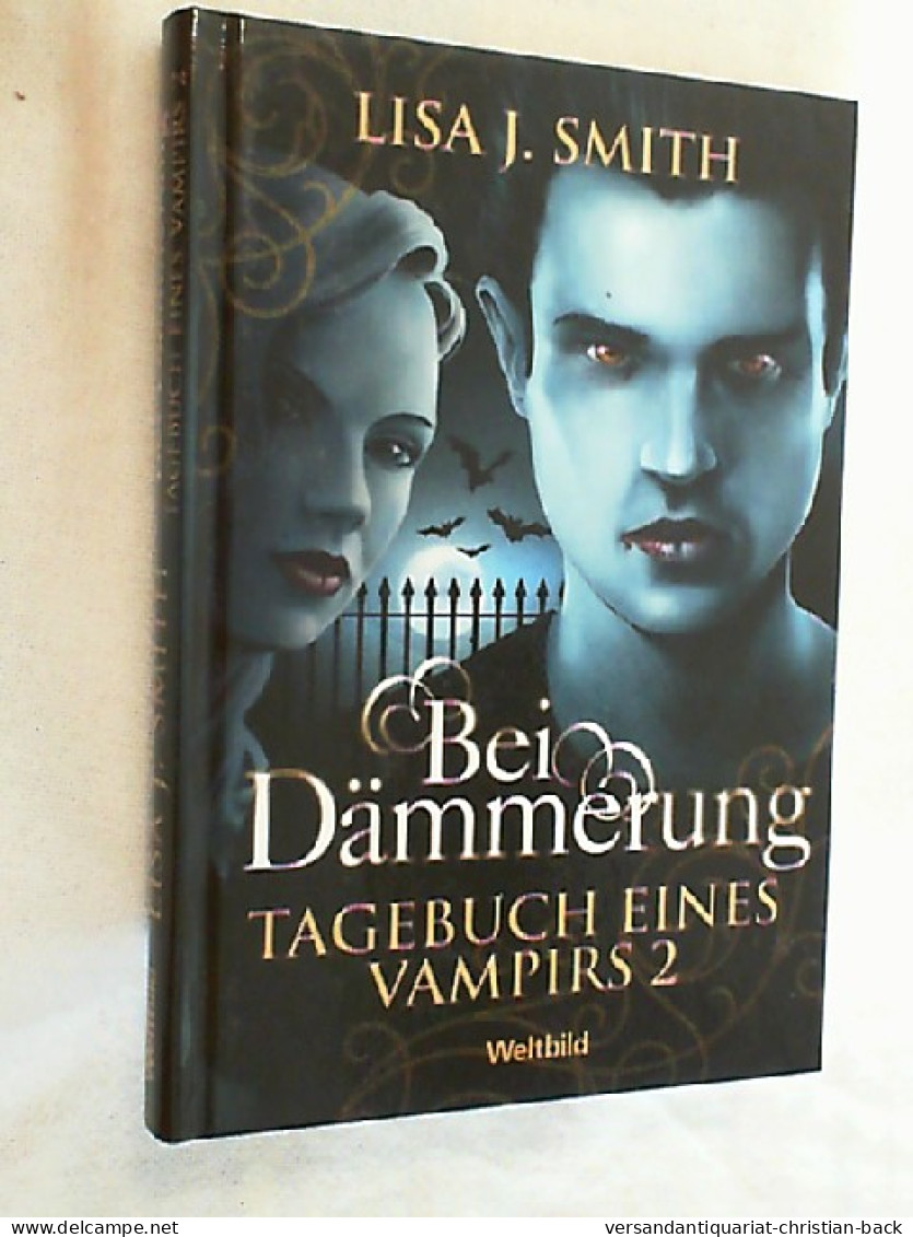 Tagebuch Eines Vampirs. Bei Dämmerung 2 - Andere & Zonder Classificatie