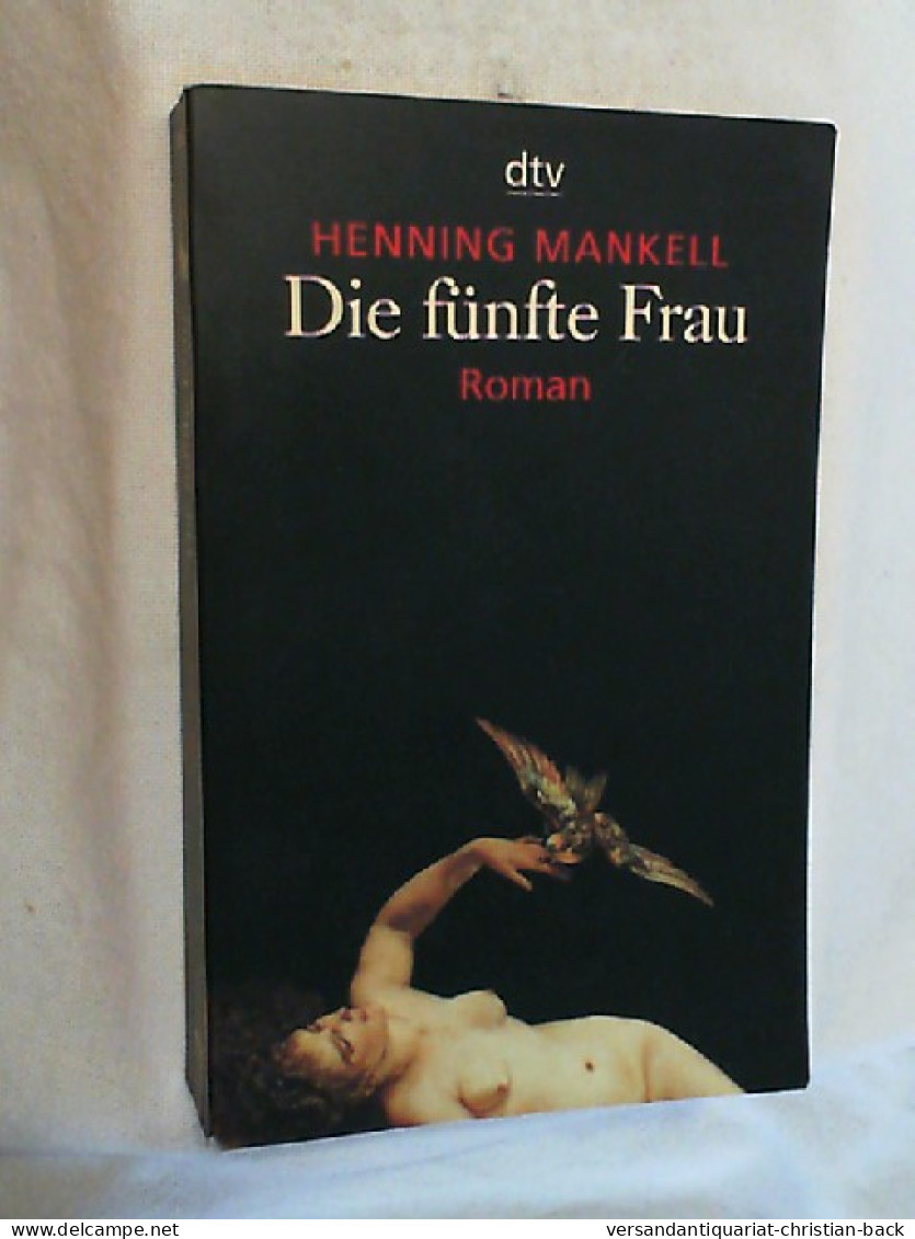 Die Fünfte Frau : Roman. - Unterhaltungsliteratur