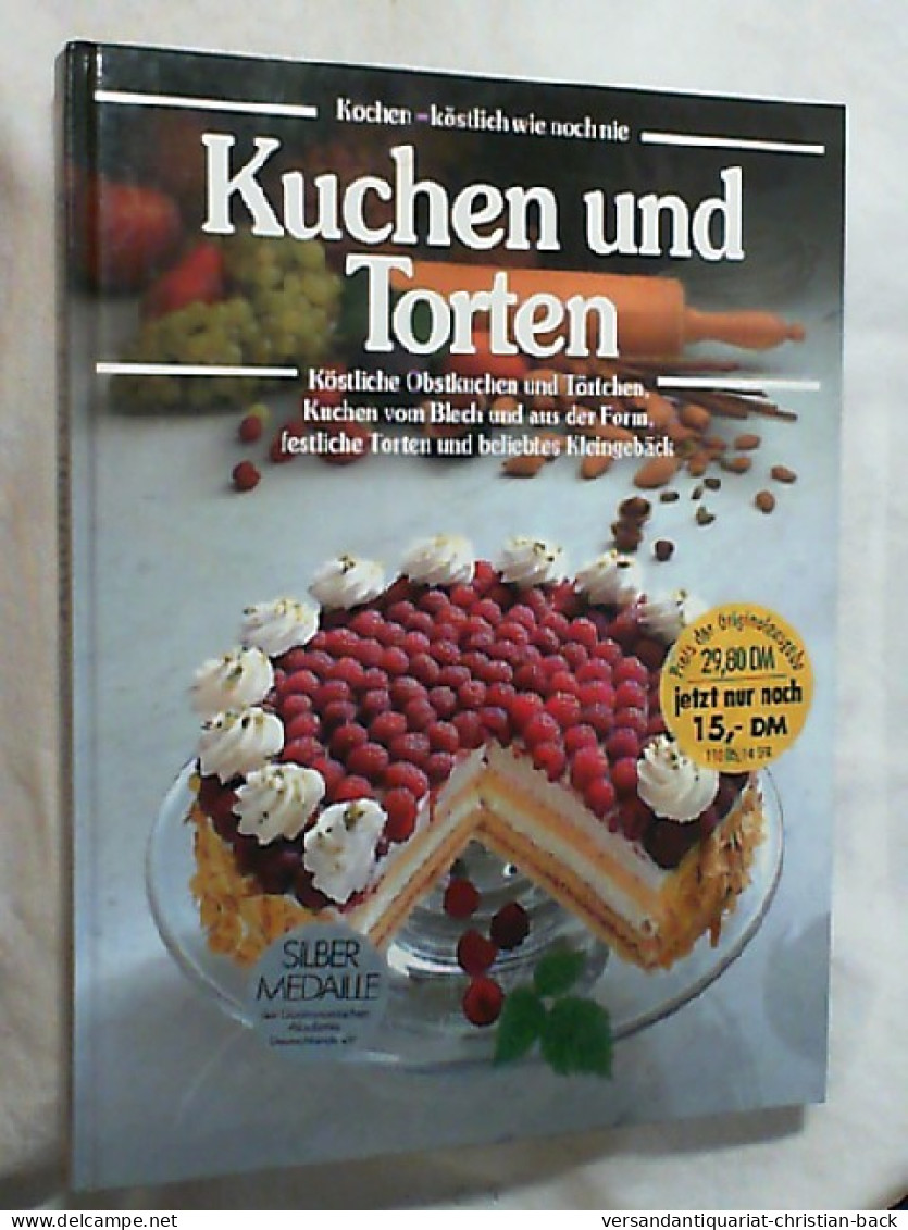 Kuchen Und Torten : Köstliche Obstkuchen Und Obsttörtchen, Kuchen Vom Blech Und Aus Der Form, Beliebtes Klei - Essen & Trinken