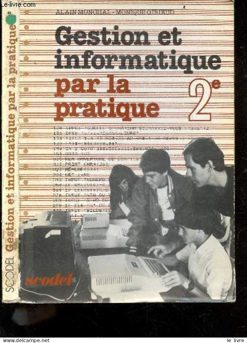 Gestion Et Informatique Par La Pratique 2e - MONCHAL ALAIN - GIRIEUD MONIQUE - 1986 - Buchhaltung/Verwaltung