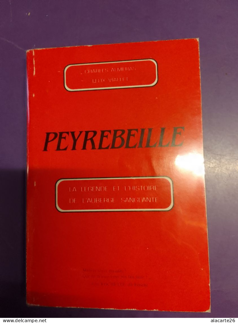 PEYREBEILLE : La Légende Et L'histoire De L'auberge Sanglante / CHARLES ALMERAS & FELIX VIALLET - Rhône-Alpes