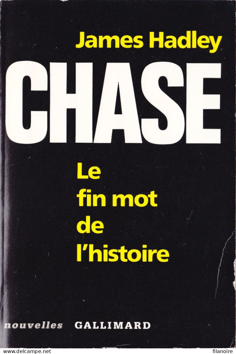 James Hadley CHASE Le Fin Mot De L’histoire (Gallimard, EO 05/1989, 14 Nouvelles) - NRF Gallimard