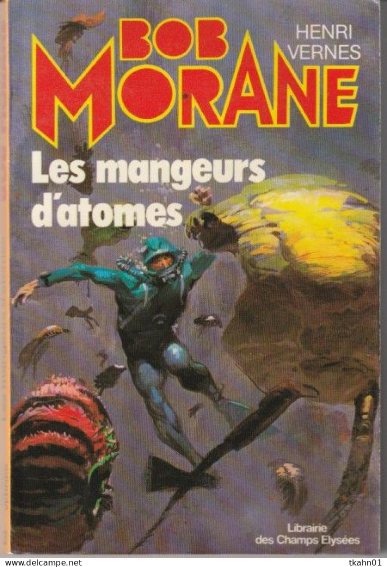 BOB MORANE N° 13 " LES MANGEURS D'ATOMES " LIBRAIRIE DES CHAMPS-ELYSEES - Aventura