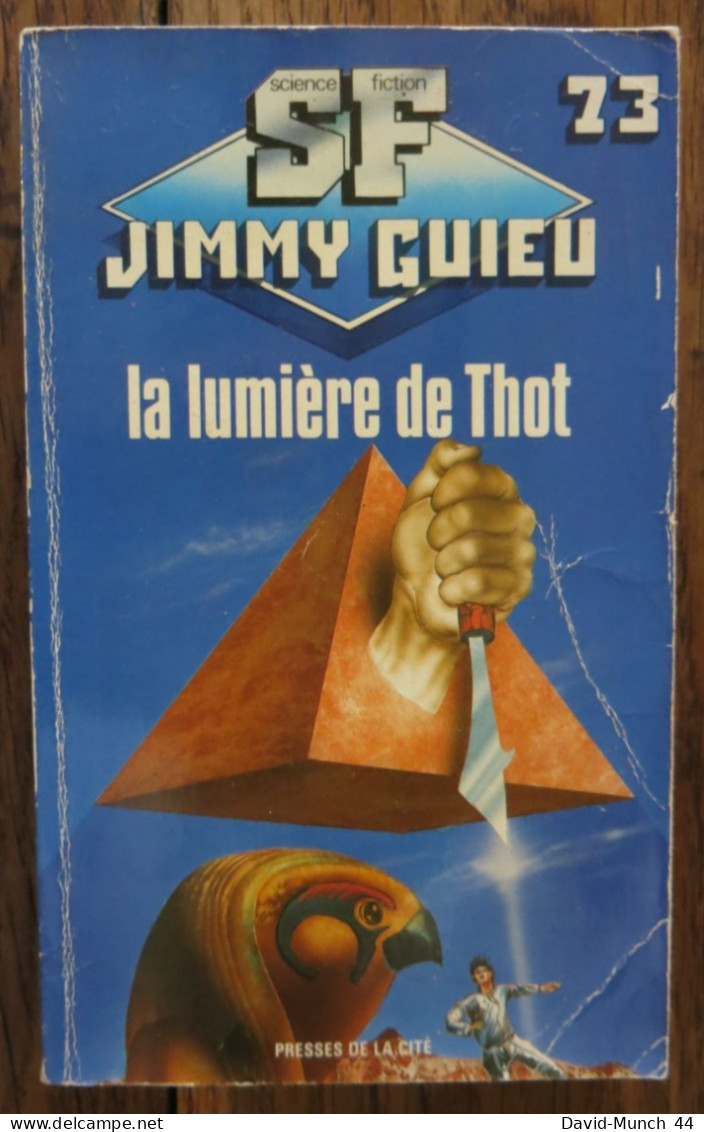 La Lumière De Thot De Jimmy Guieu. Presses De La Cité, Collection Science-fiction Jimmy Guieu N° 73. 1989 - Presses De La Cité