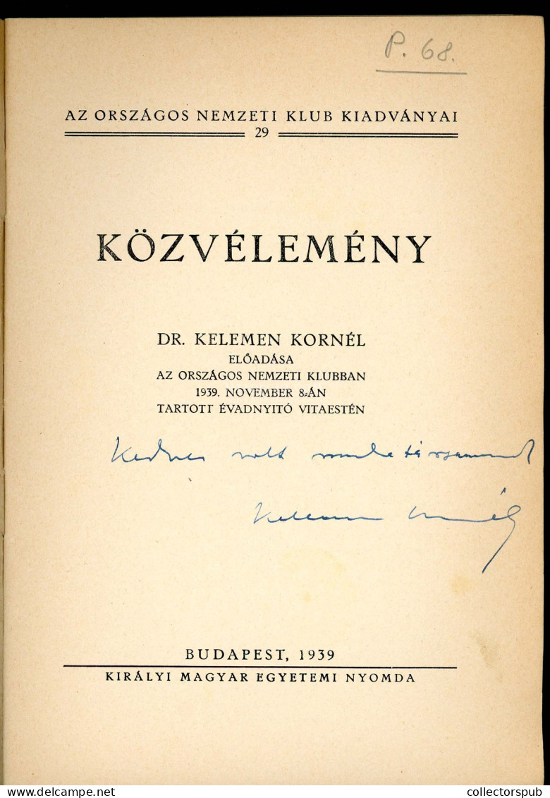 Kelemen Kornél, Dr.: Közvélemény. Dedikált. Budapest, 1939. Országos Nemzeti Klub 29l - Livres Anciens