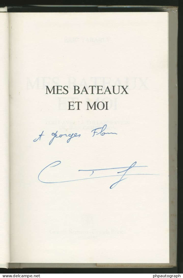 Eric Tabarly (1931-1998) - Mes Bateaux Et Moi - Édition Dédicacée - 1976 - Ontdekkingsreizigers En Avonturiers