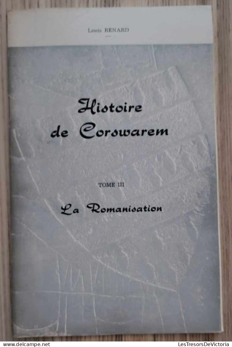 Livre - Histoire De Corswaren - Lot De Trois Tomes I, IIet III - Geschiedenis