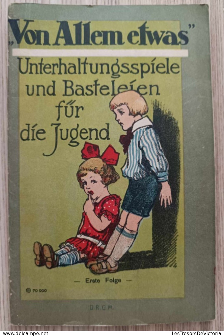 Livre - Von Allem Etwas - Unterhalfungsspiele Und Basteleien Für Dis Jugend - Erste Folge - Sonstige & Ohne Zuordnung