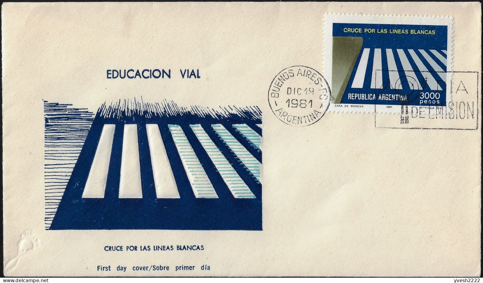 Argentine 1981 Y&T 1274 à 1276 Sur FDC. Sécurité Routière. Roulez Avec Prudence, Traversez Sur Les Lignes Blanches - Ongevallen & Veiligheid Op De Weg