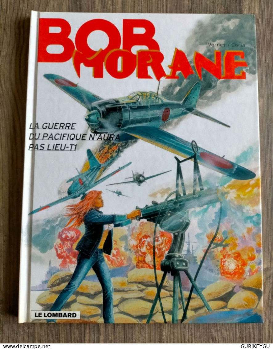 EO BOB MORANE TOME 42 LA GUERRE DU PACIFIQUE N'AURA PAS LIEU T1 NEUF éditions Originale De 2006 VERNES CORIA - Bob Morane