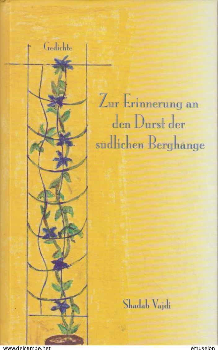 Zur Erinnerung An Den Durst Der Südlichen Berghänge : Persische Lyrik ; Persische Originalfassung - Livres Anciens