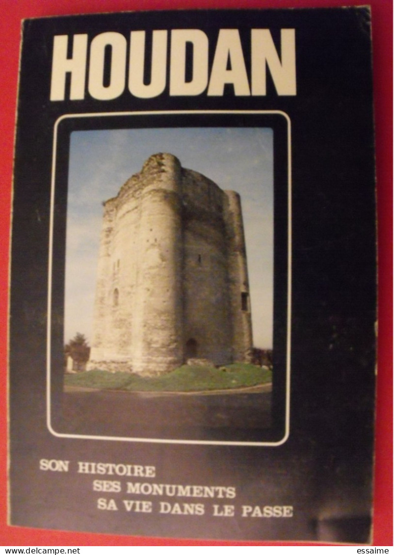 Houdan. Son Histoire, Ses Monuments, Sa Vie Dans Le Passé. 1982 - Ile-de-France