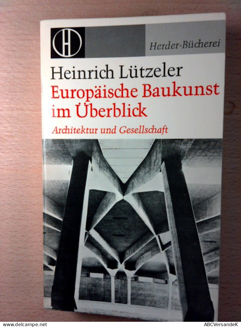 Europäische Baukunst Im Überblick - (Herder-Bücherei - Band 350-353) - Architectuur