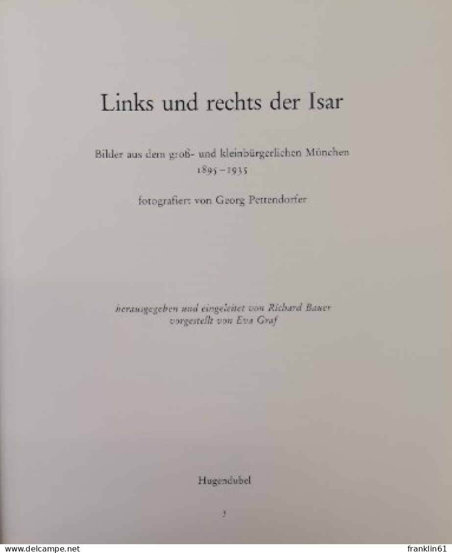 Links Und Rechts Der Isar. Bilder Aus Dem Groß- Und Kleinbürgerlichen München 1895 - 1935. - Andere & Zonder Classificatie