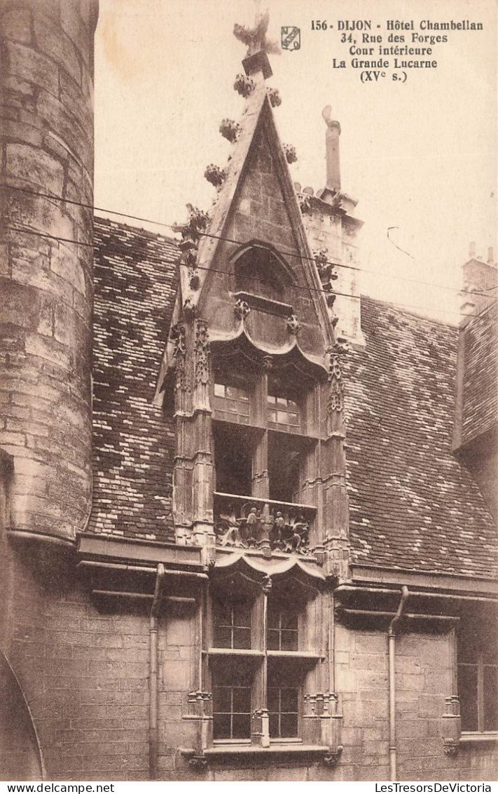 FRANCE - Dijon - Hôtel Chambellan - Rue Des Forges - Cour Intérieure - La Grande Lucarne (XVe S)- Carte Postale Ancienne - Dijon