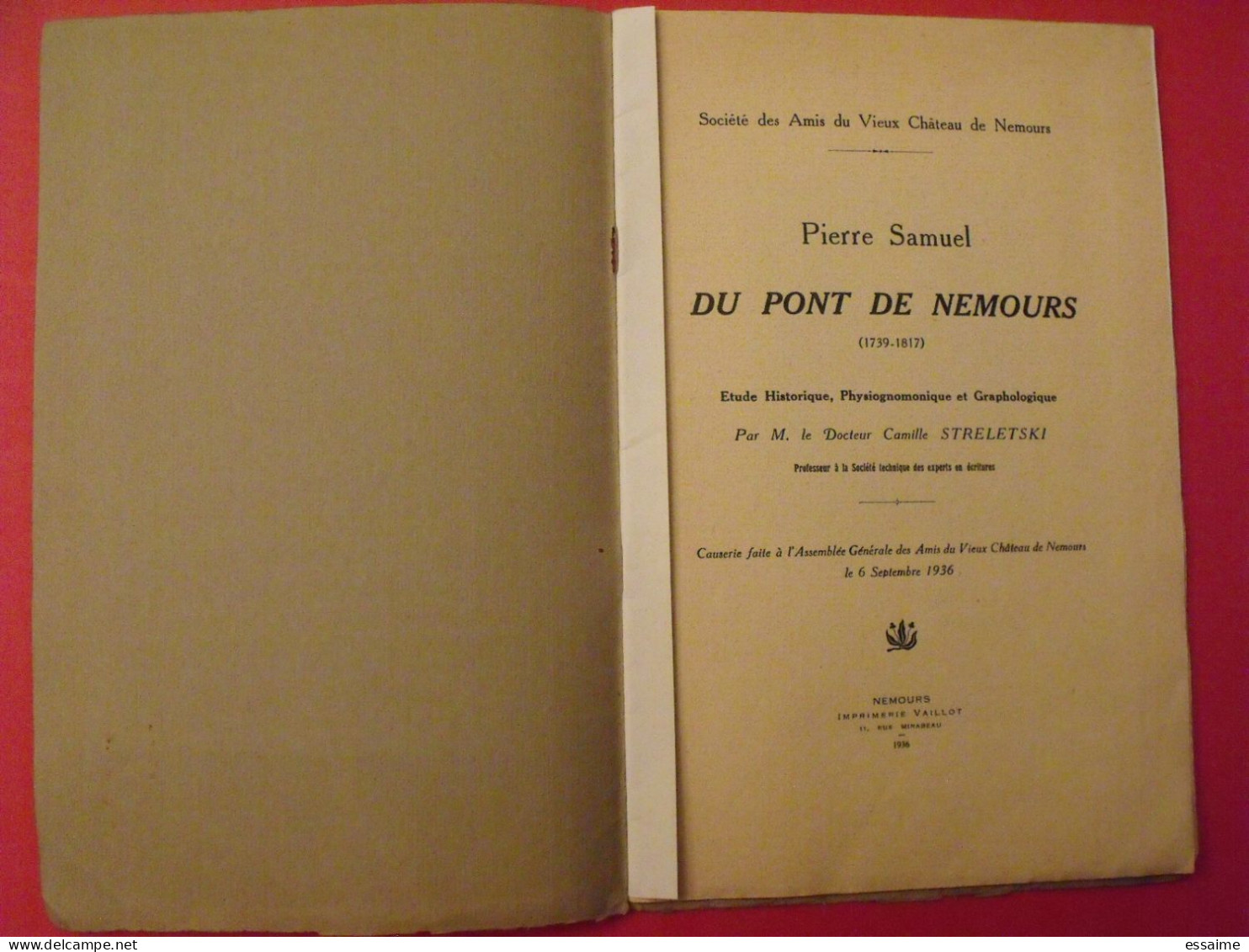 Pierre Samuel Du Pont De Nemours (1739-1817). Société Des Amis Du Vieux Château De Nemours. Causerie De 1936. Streletski - Ile-de-France