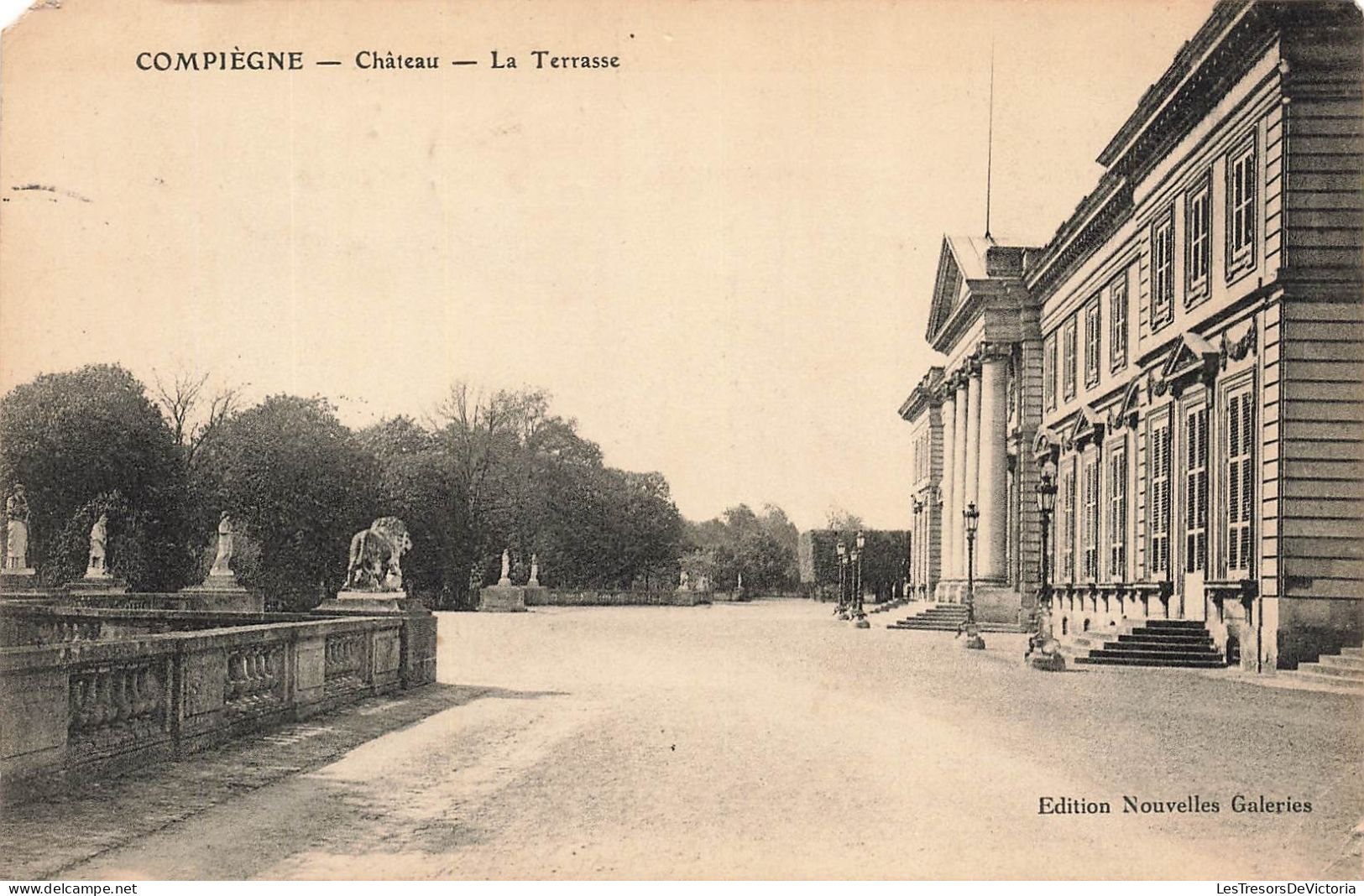 FRANCE - Compiègne - Château - Vue Générale De La Terasse - Edition Nouvelles Galeries - Carte Postale Ancienne - Compiegne