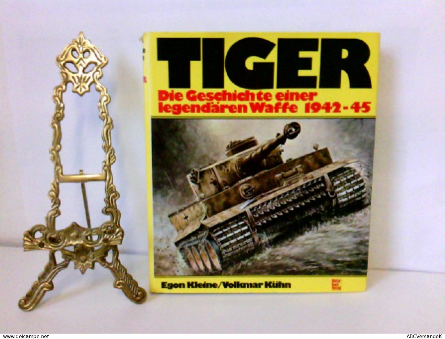 Tiger: Die Geschichte Einer Legendären Waffe 1942-1945 - Policía & Militar