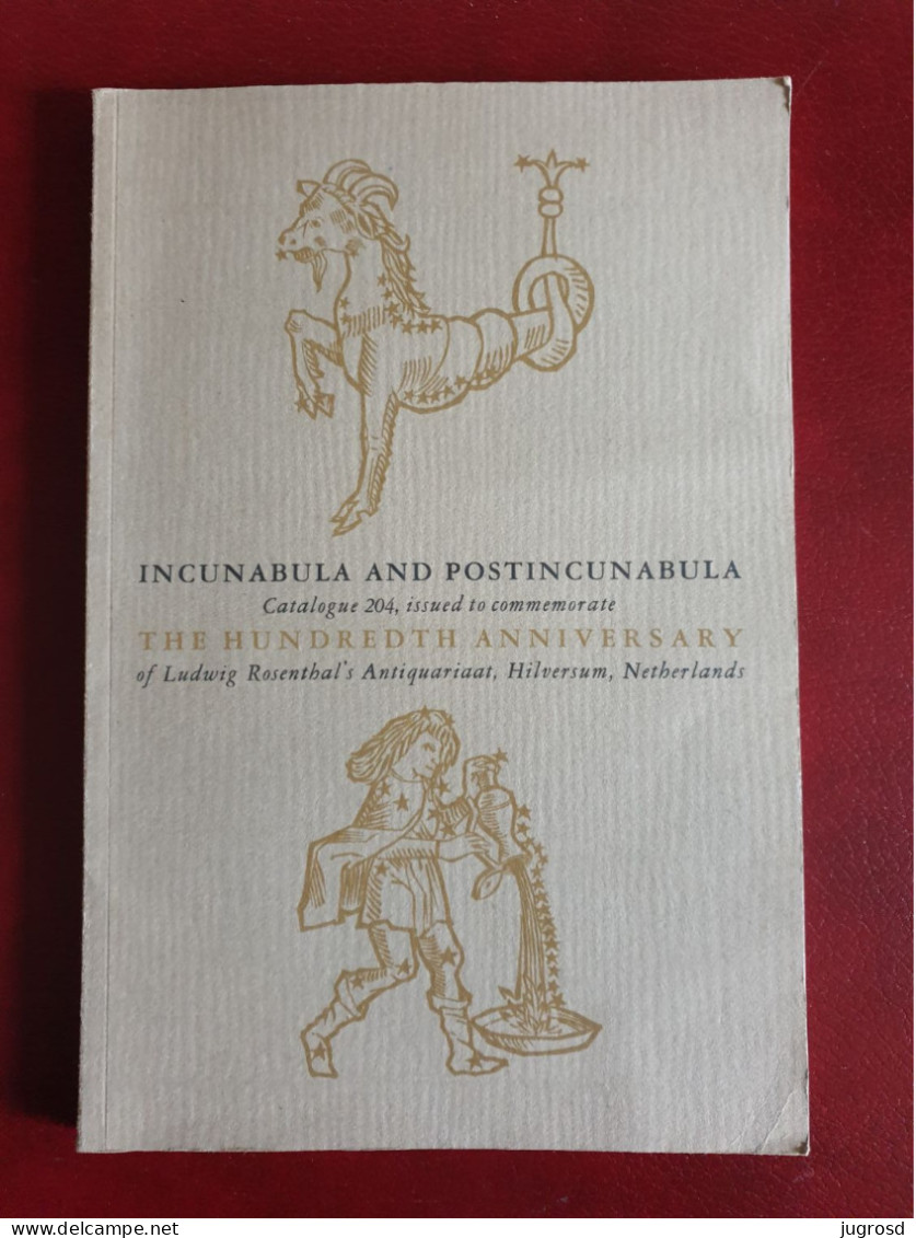 Incunabula And Postincunabula Catalogue Commemorate The 100th Anniversary Of Ludwig Rosenthal's Antiquariaat Hilversum - Beaux-Arts