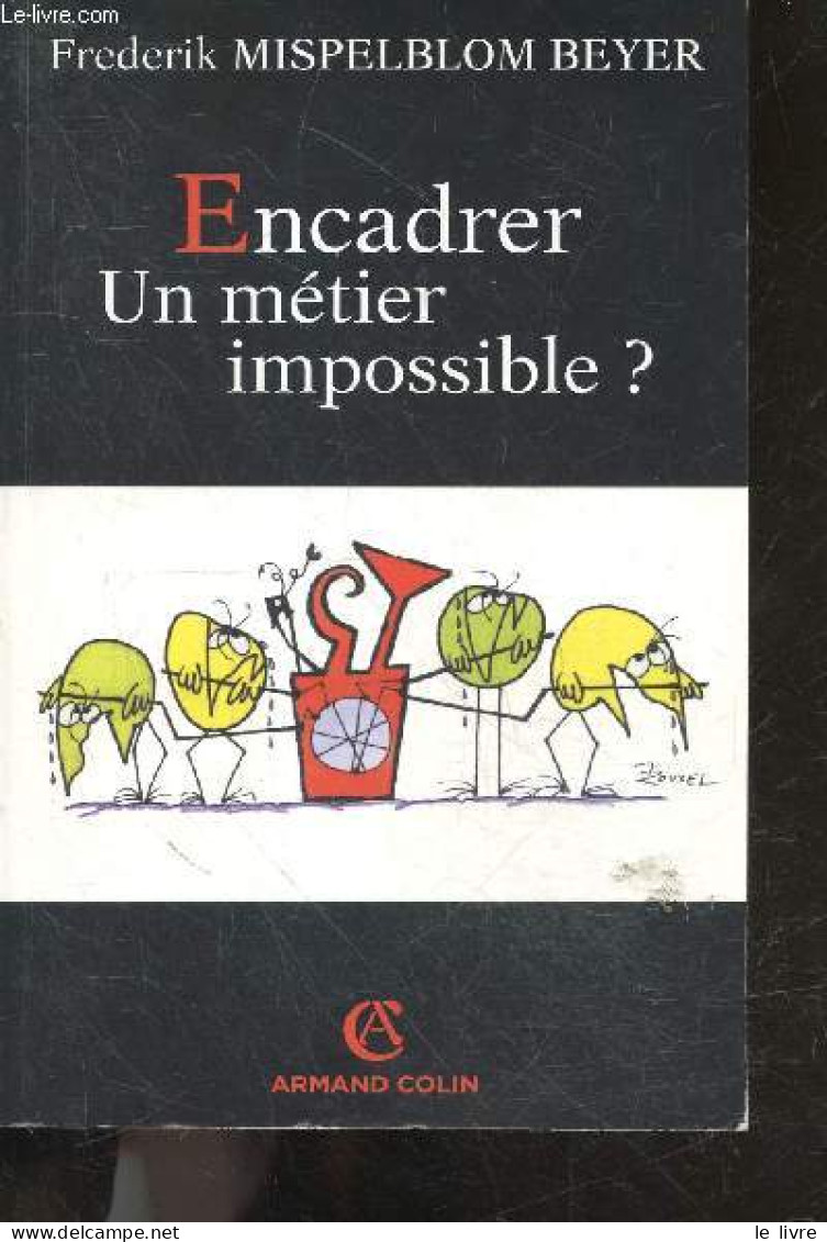 Encadrer, Un Métier Impossible ? - Frederik Mispelblom Beyer - 2009 - Contabilidad/Gestión