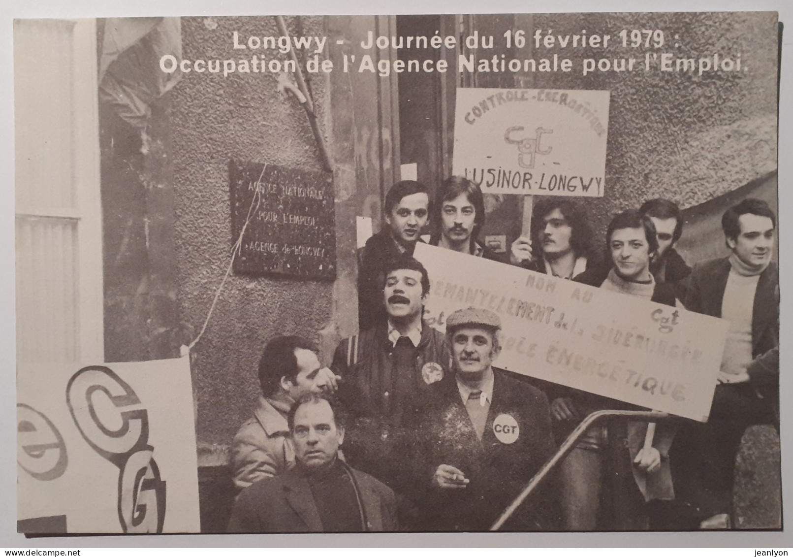 LONGWY (54 Meurthe Et Moselle) - Syndicat CGT USINOR - Occupation Agence Nationale Pour Emploi (ANPE) - 16 Février 1979 - Vakbonden