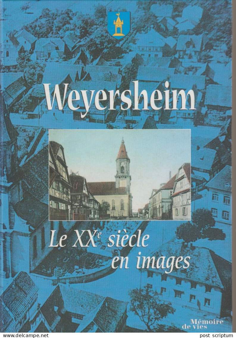 Livre - Weyersheim Le XXème Siècle En Images - Alsace