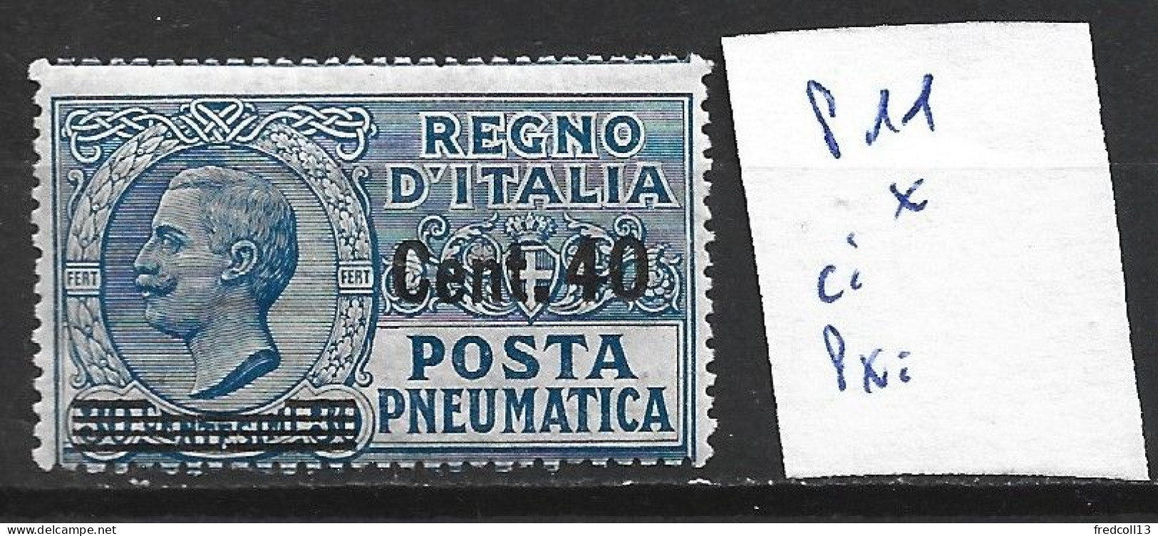 ITALIE PNEUMATIQUE 11 * Côte 6 € - Pneumatische Post
