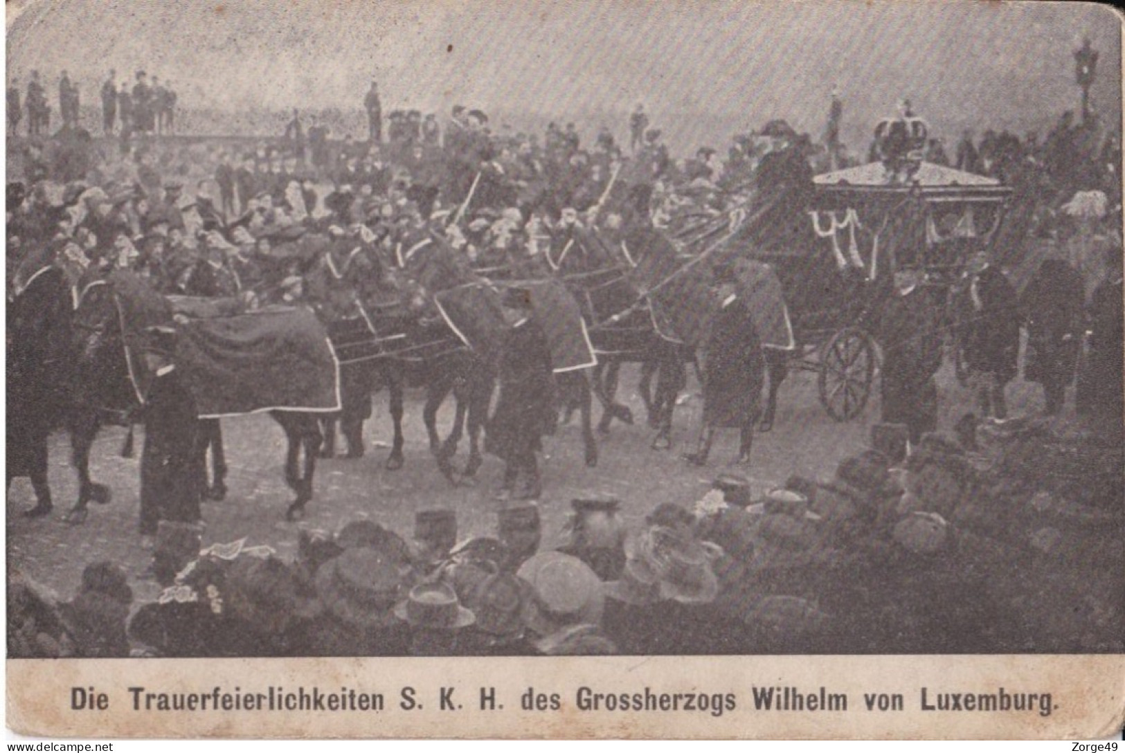 Trauerfeierlichkeiten Grossherzog Wilhelm Luxembourg Luxemburg Obsèques édition Bourg Bourger - Grossherzogliche Familie