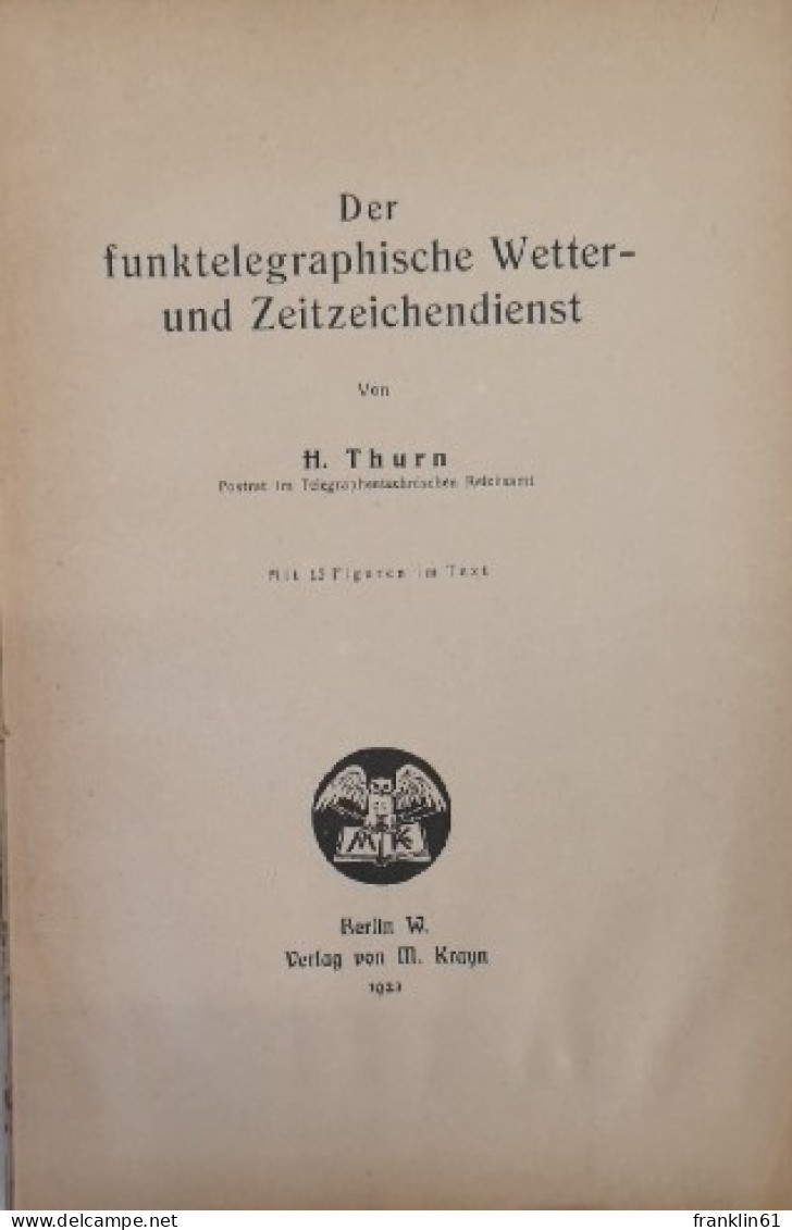 Der Funktelegraphische Wetter- Und Zeitzeichendienst. - Autres & Non Classés