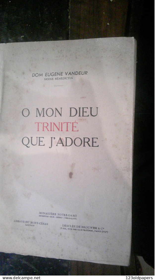 1937 DOM EUGENE VANDEUR  MOINE BENEDICTIN  O MON DIEU TRINITE QUE J'ADORE MONASTERE ND ERMETON BELGIQUE - Religion