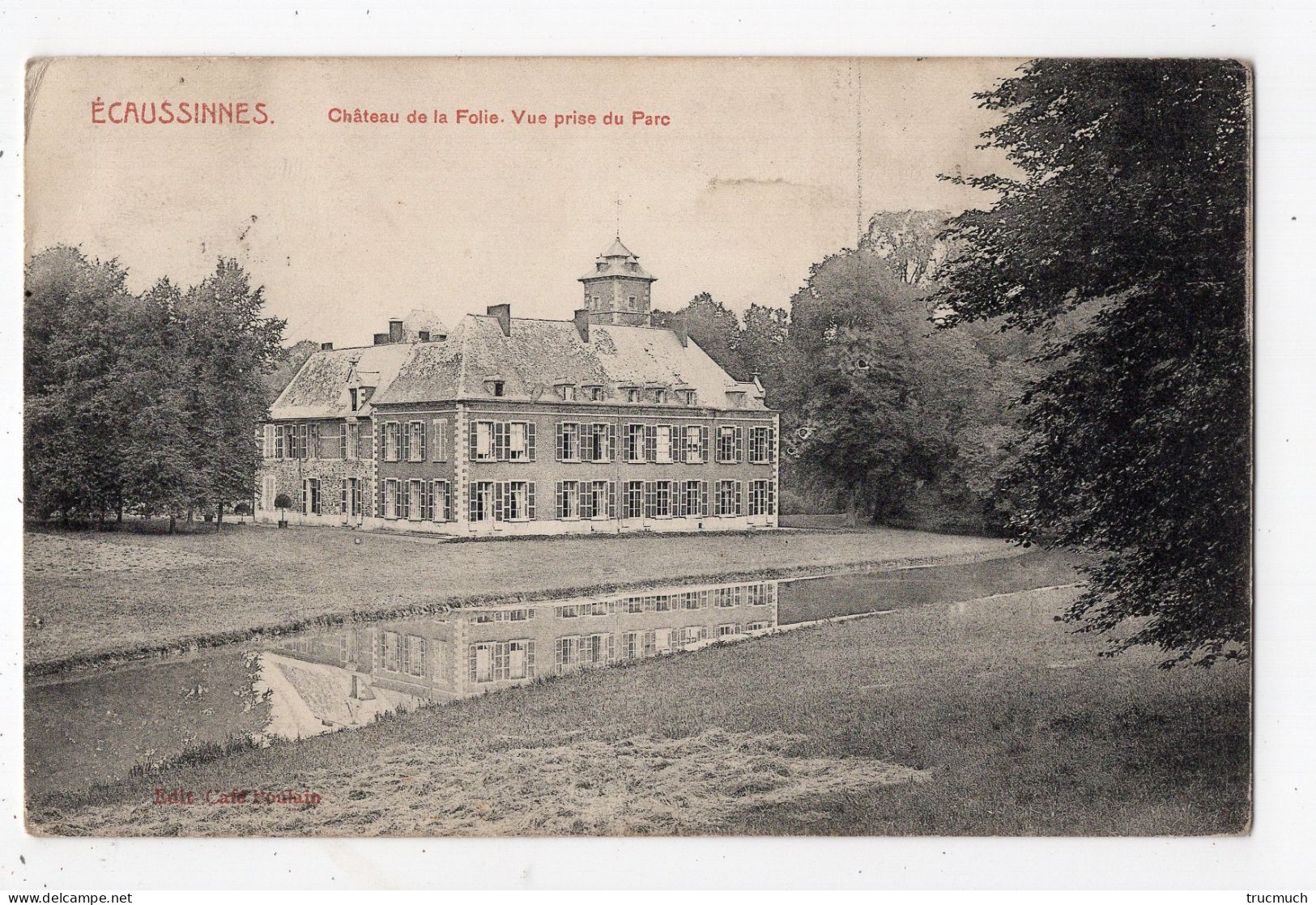 ECAUSSINNES - Château De La Folie - Ecaussinnes