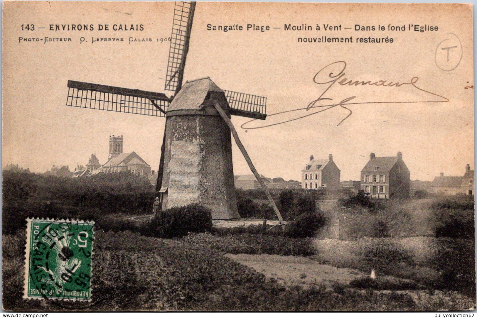 CPA - SELECTION - SANGATTE  -  Moulin à Vent . Dans Le Fond L'église . Nouvellement Restaurée. - Sangatte