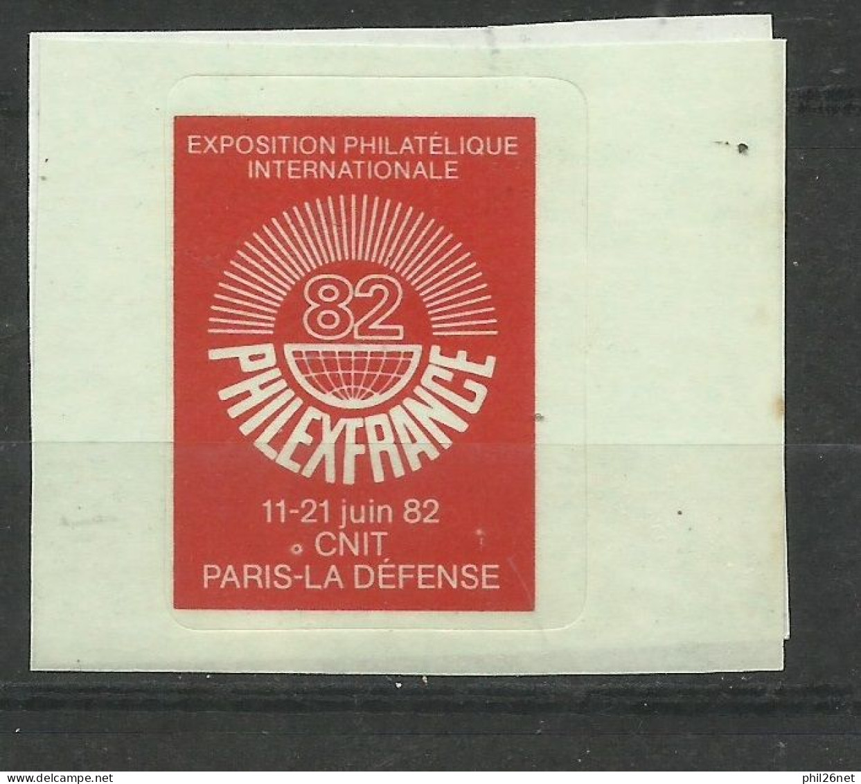 Vignette Illustrée   Autocollante Philexfrance 1982 Paris CNIT La Défense    Neuf    B/TB  Voir Scans   Soldé ! ! ! - Unused Stamps