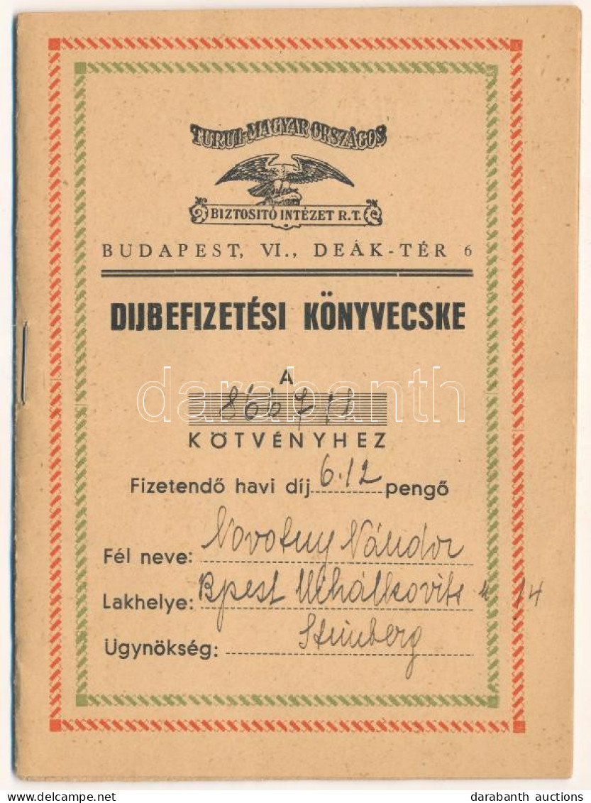 1945. "Turul-Magyar Országos Biztosító Intézet Rt." Névre Szóló Díjbefizetési Könyvecskéje, 6db Bélyeggel - Unclassified