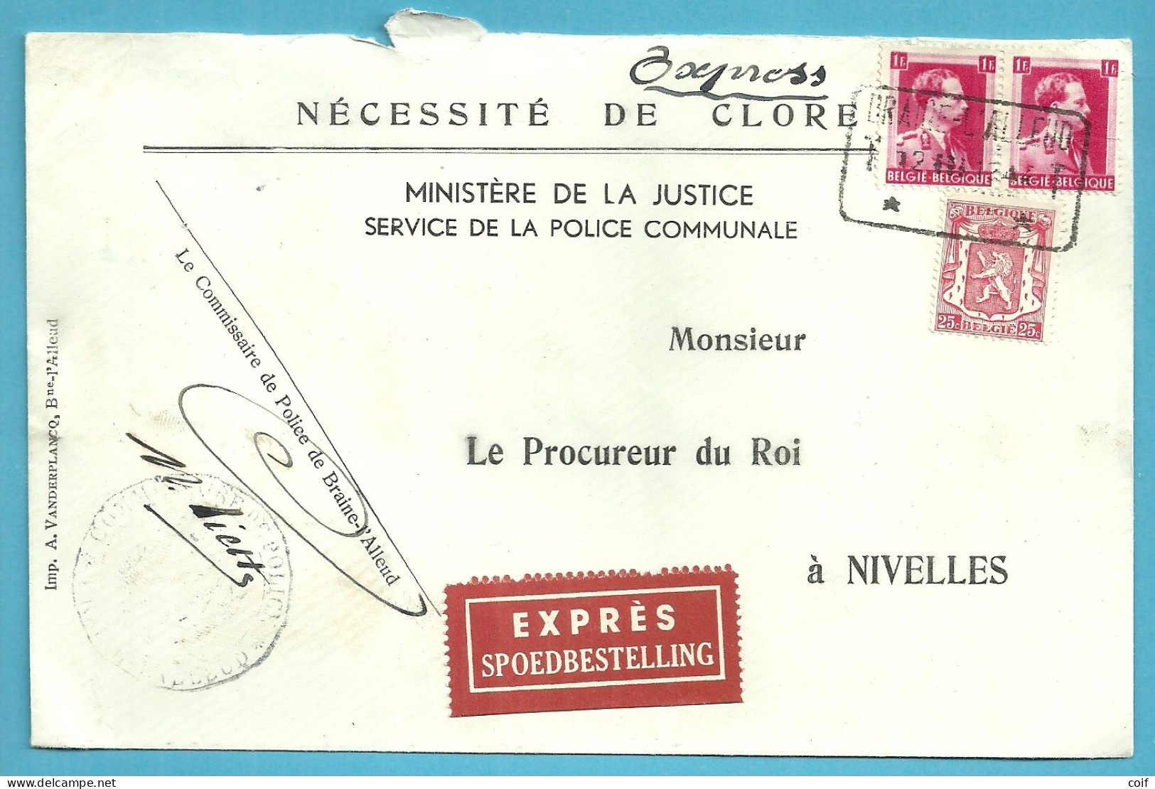 423+528 Op Brief NECESSITE DE CLORE / MINISTERE Naar "Procureur Du Roi" Per EXPRES Met Telegraafstempel BRAINE-L'ALLEUD - 1936-1957 Col Ouvert