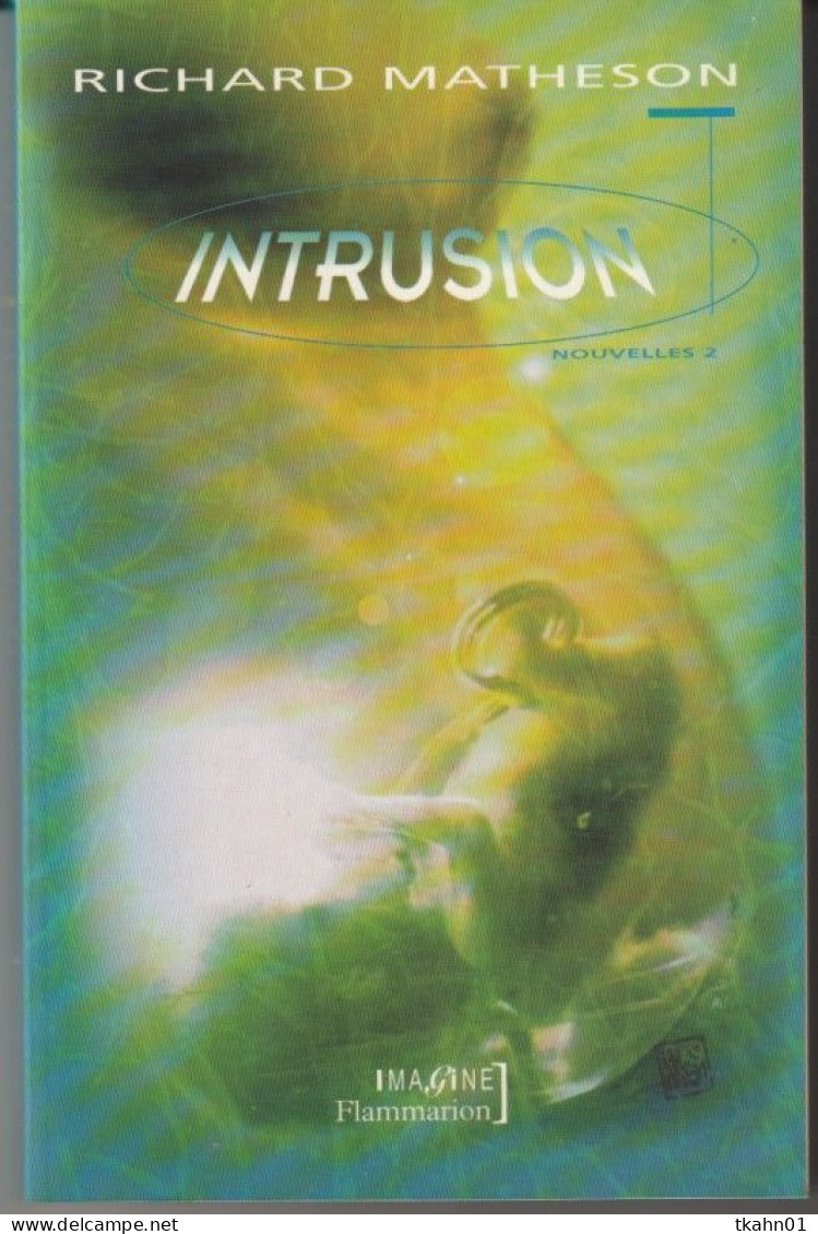 IMAGINE-FLAMMARION  " INTRUSION " NOUVELLES-2 RICHARD-MATHESON  DE 1999 TBE - Flammarion