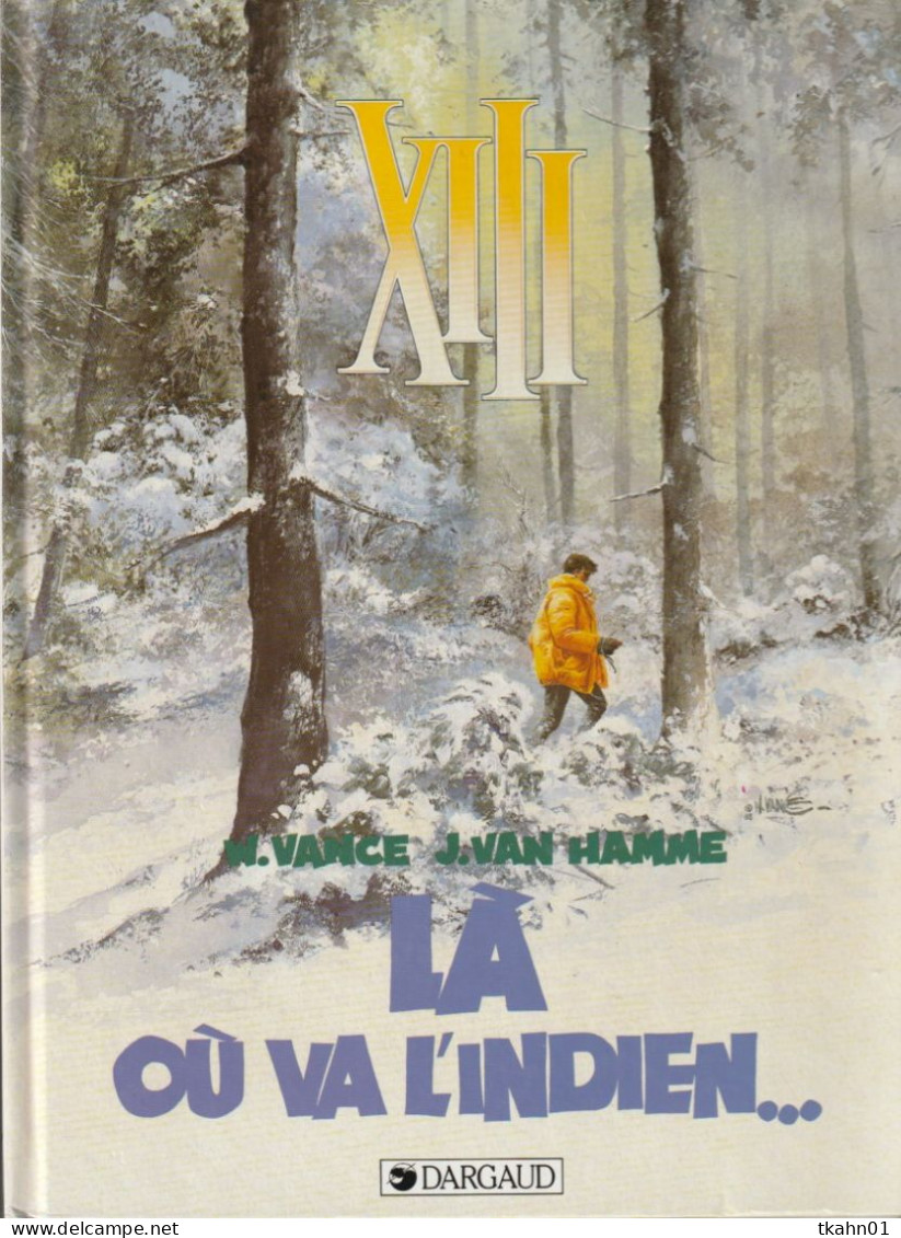 XIII " LA OU VA L'INDIEN...  " DARGAUD DE 1996 - XIII