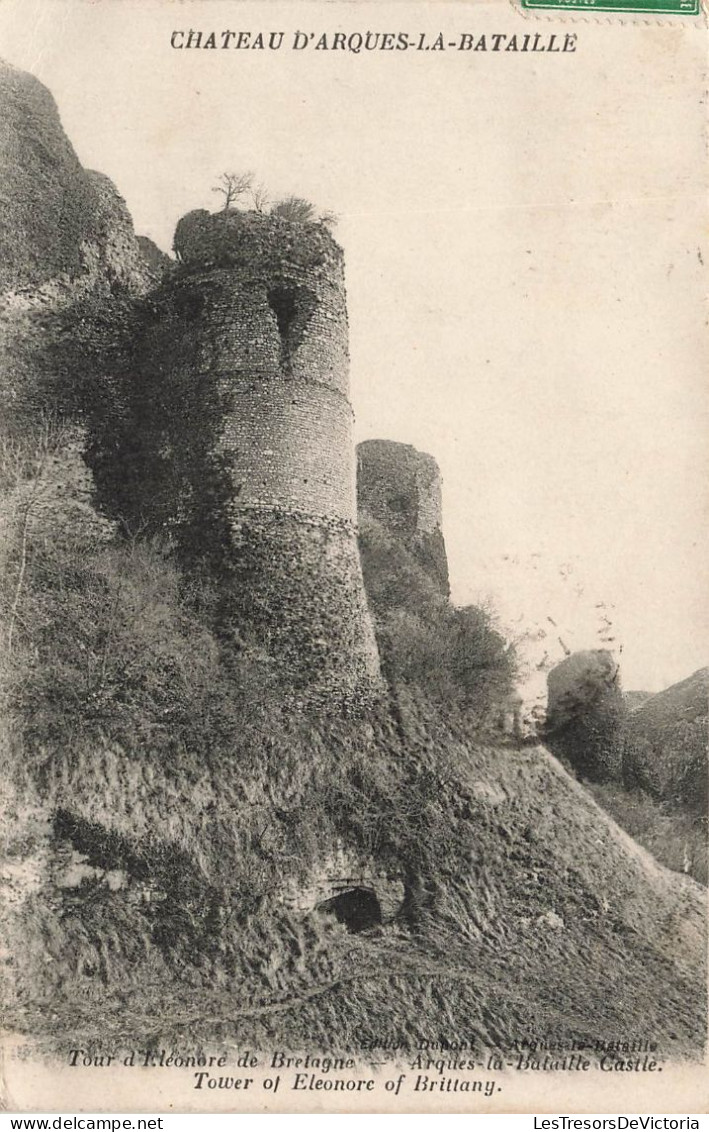 FRANCE - Arques La Batailles - Le Château - Tour D'Eleonore De Bretagne - Carte Postale Ancienne - Arques-la-Bataille